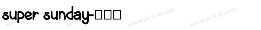 super sunday字体转换